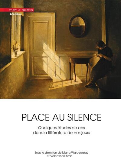 Place au silence : quelques études de cas dans la littérature de nos jours