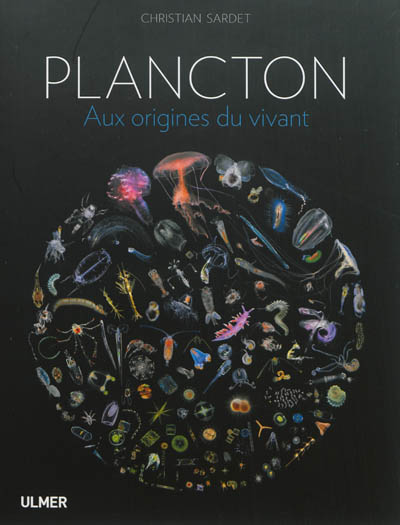 Plancton : aux origines du vivant