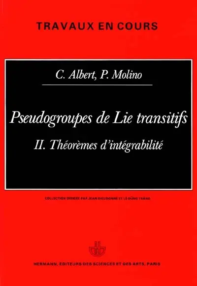 Pseudogroupes de Lie transitifs. Vol. 2. Théorèmes d'intégrabilité
