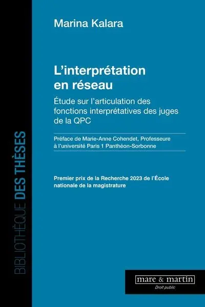 L'interprétation en réseau : étude sur l'articulation des fonctions interprétatives des juges de la QPC