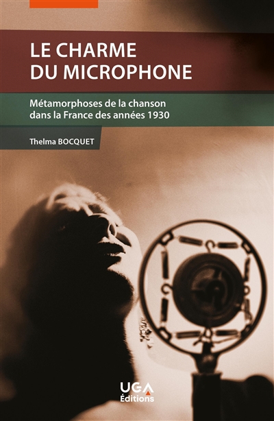 Le charme du microphone : métamorphoses de la chanson dans la France des années 1930