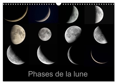 Phases de la lune (Calendrier mural 2025 DIN A3 vertical), CALVENDO calendrier mensuel : Les différentes phases de la lune du premier au dernier croissant