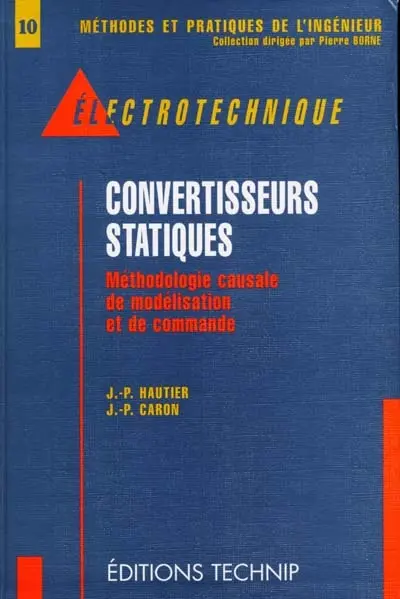 Convertisseurs statiques : méthodologie causale de modélisation et de commande
