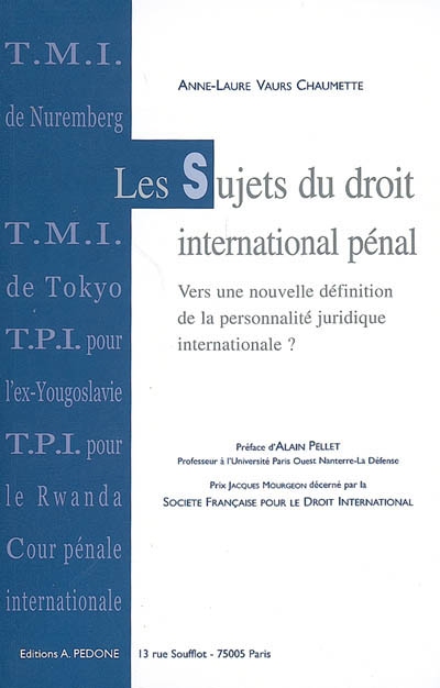 Les sujets du droit international pénal : vers une nouvelle définition de la personnalité juridique internationale ?