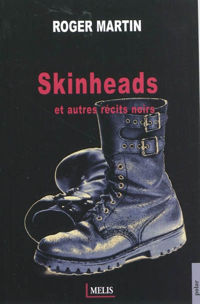 Skinheads : et autres récits noirs