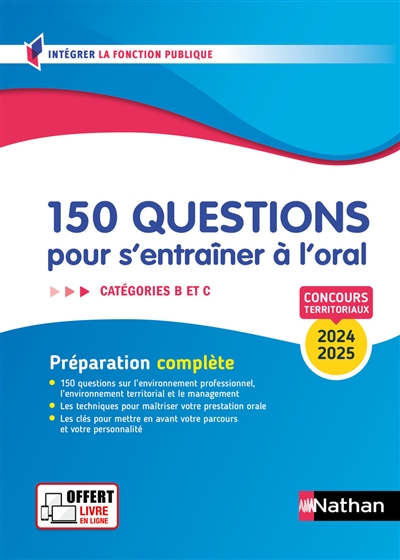 150 questions pour s'entraîner à l'oral, catégories B et C : concours territoriaux 2024-2025 : préparation complète