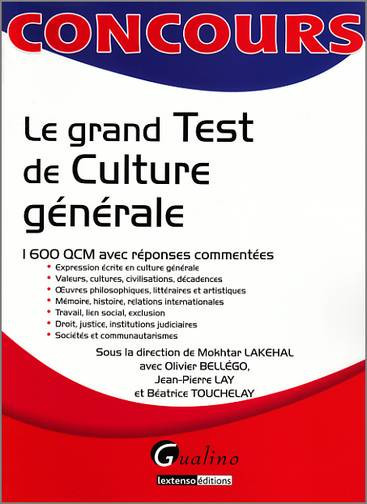 Le grand test de culture générale : 1.600 QCM avec réponses commentées