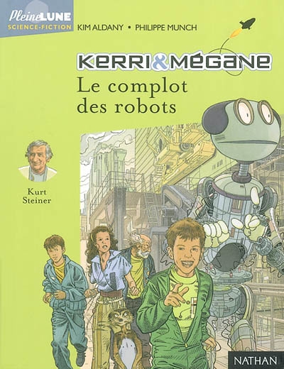 Kerri et Mégane. Vol. 7. Le complot des robots