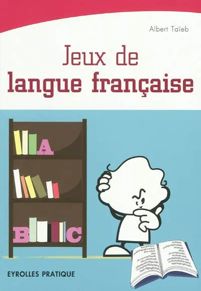 Jeux de langue française : testez votre culture francophone en vous divertissant !