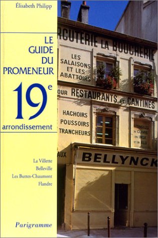 Le Guide du promeneur, 19e arrondissement - Élisabeth Philipp