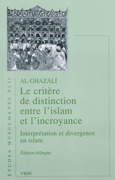 Le critère de distinction entre l'islam et l'incroyance : interprétation et divergence en islam