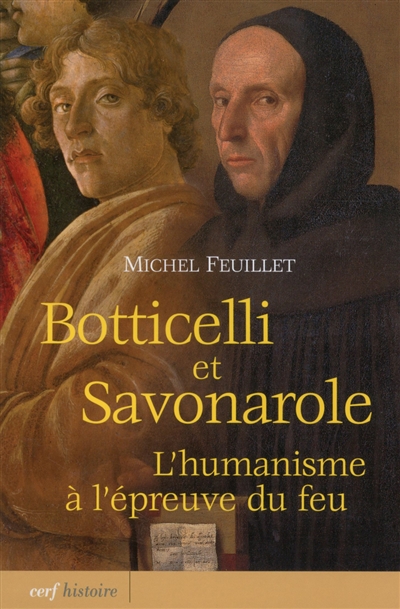 Botticelli et Savonarole : l'humanisme à l'épreuve du feu