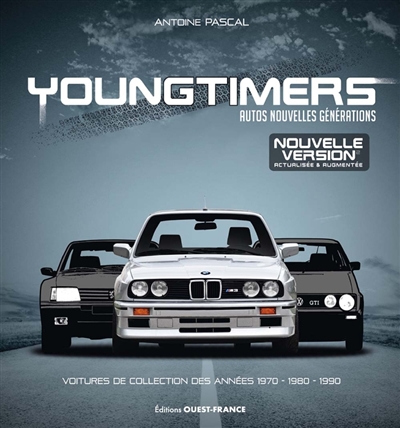 Youngtimers : autos nouvelles générations : voitures de collection des années 1970-1980-1990