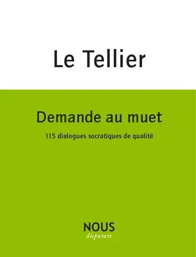 Demande au muet : 115 dialogues socratiques de qualité
