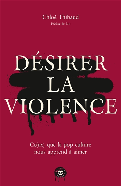 Désirer la violence : ce(ux) que la pop culture nous apprend à aimer
