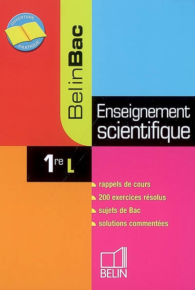 Enseignement scientifique 1re L : rappels de cours, 200 exercices résolus, sujets de Bac, solutions commentées