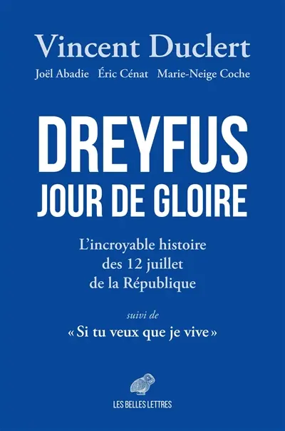 L'incroyable histoire des 12 juillet du capitaine Dreyfus