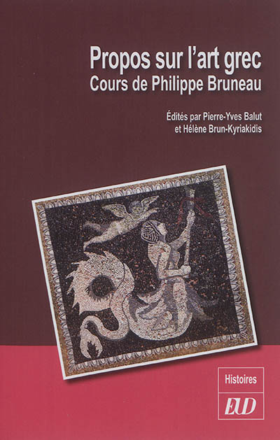 Propos sur l'art grec : cours de Philippe Bruneau