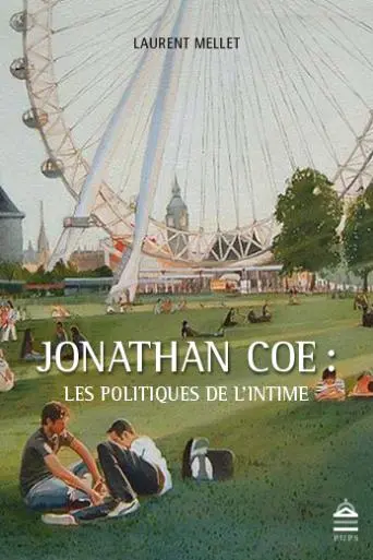 Jonathan Coe : les politiques de l'intime