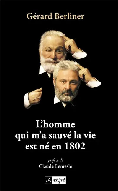 L'homme qui m'a sauvé la vie est né en 1802