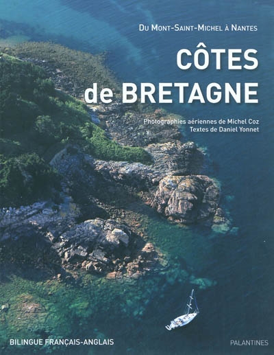 Côtes de Bretagne : du Mont-Saint-Michel à Nantes. The Brittany coastline