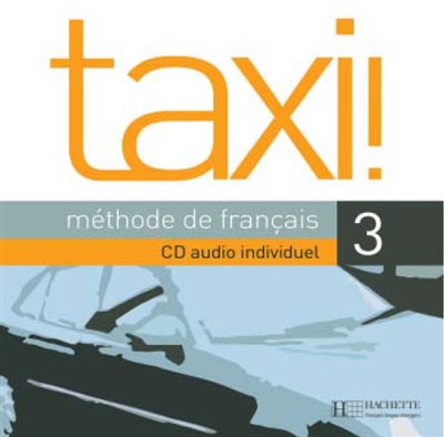 Taxi !, méthode de français niveau 3 : CD audio élève