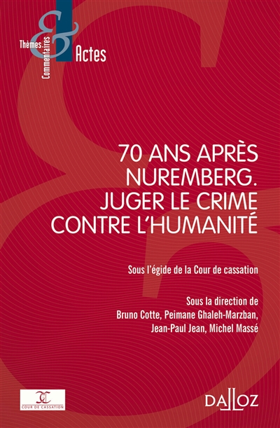 Soixante-dix ans après Nuremberg : juger le crime contre l'humanité