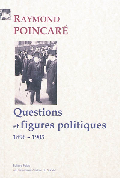 Questions et figures politiques : 1896-1905