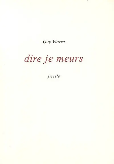 Dire je meurs : prose(s)