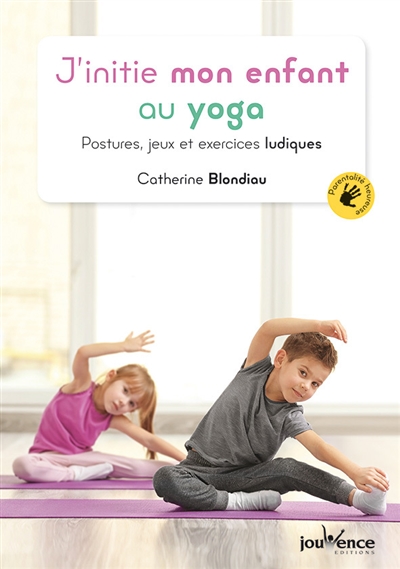 J'initie mon enfant au yoga...