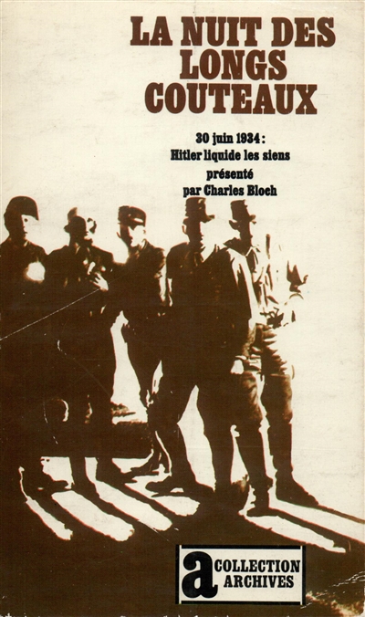 La Nuit des longs couteaux : 30 juin 1944, Hitler liquide les siens