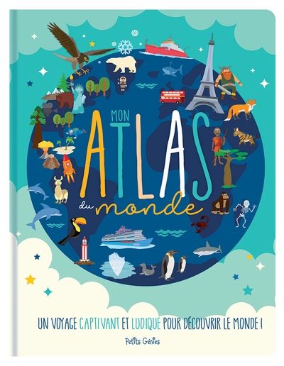Mon atlas du monde : voyage captivant et ludique pour découvrir le monde !