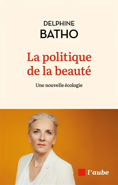 La politique de la beauté : une nouvelle écologie