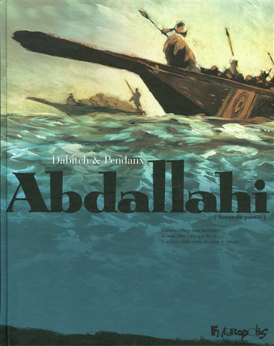 Abdallahi. Vol. 2. Traversée d'un désert
