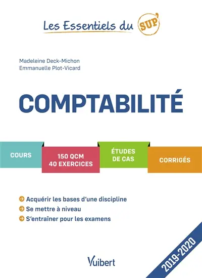 Comptabilité : cours, 150 QCM, 40 exercices, études de cas, corrigés : 2019-2020