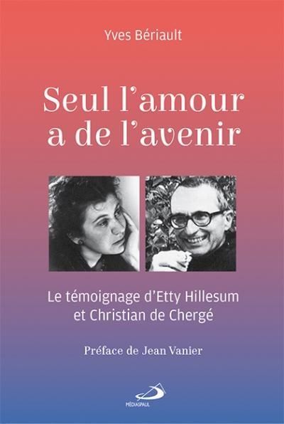 Seul l'amour a de l'avenir...