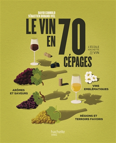 Le vin en 70 cépages - Sébastien Durand-Viel