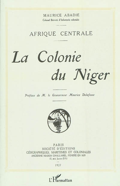 La colonie du Niger : Afrique centrale