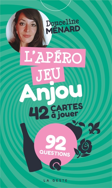 L'apéro jeu Anjou : 42 cartes à jouer : 92 questions