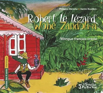 Robert le lézard. Wobè zandoli-a
