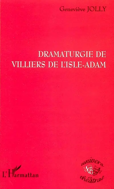 Dramaturgie de Villiers de L'Isle-Adam