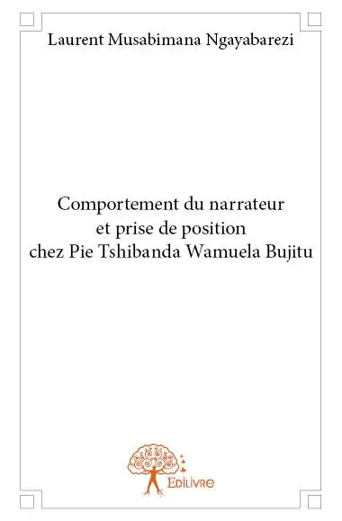 Comportement du narrateur et prise de position chez pie tshibanda wamuela bujitu