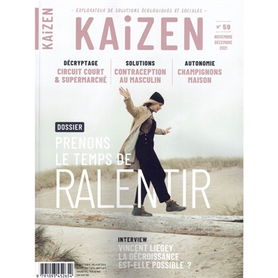 Kaizen : explorateur de solutions écologiques et sociales, n° 59. Prenons le temps de ralentir