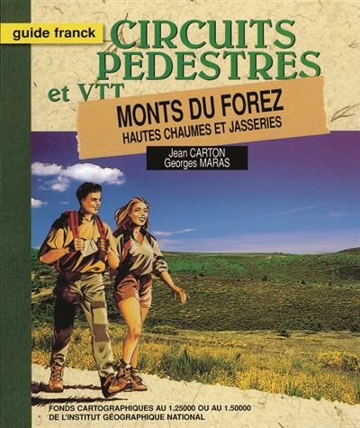 Monts du Forez : Hautes Chaumes et Jasseries : circuits pédestres et VTT