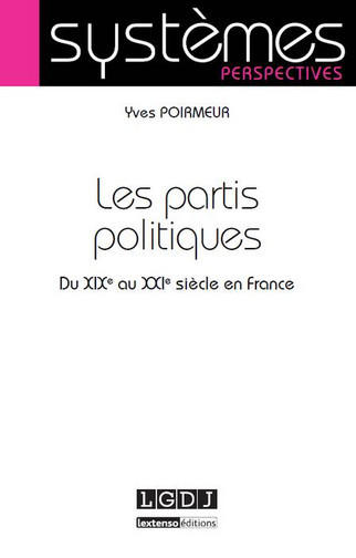 Les partis politiques : du XIXe au XXIe siècle en France