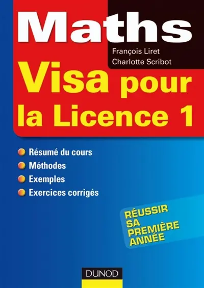 Maths, visa pour la licence 1 : résumé de cours, méthode, exemples, exercices corrigés