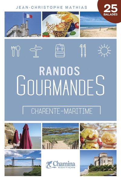 Charente-Maritime : randos gourmandes : 25 balades
