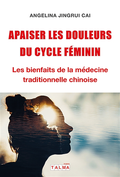 Apaiser les douleurs du cycle féminin : Les bienfaits de la médecine traditionnelle chinoise