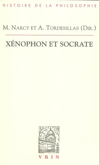 Xénophon et Socrate : actes du colloque d'Aix-en-Provence (6-9 novembre 2003). Les écrits socratiques de Xénophon : supplément bibliographique (1984-2008)
