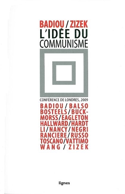 L'idée du communisme. Conférence de Londres, 2009